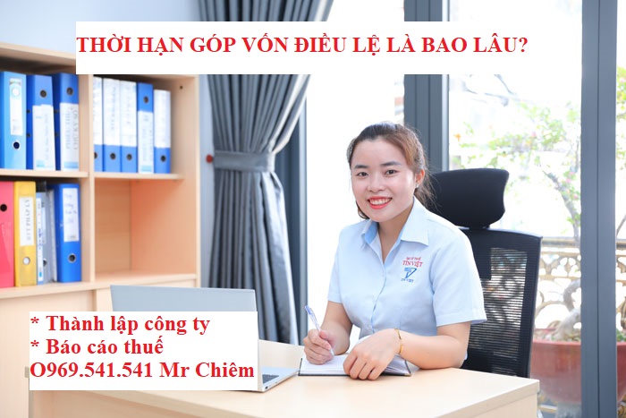 Thời hạn góp vốn điều lệ là bao lâu?