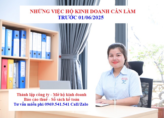 Những việc Hộ kinh doanh cần làm trước 01/06/2025