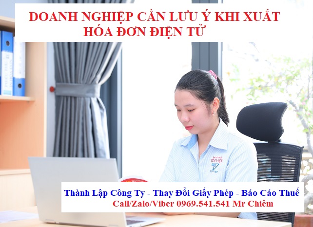 Doanh nghiệp cần lưu ý khi xuất hóa đơn điện tử