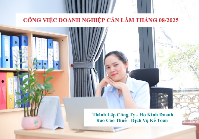 Công việc doanh nghiệp cần làm trong tháng 08/2025