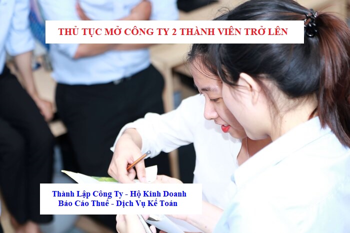 Thủ tục mở công ty 2 thành viên trở lên