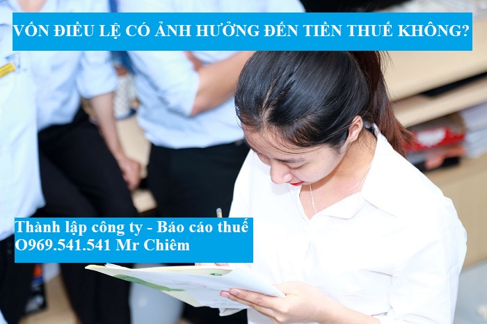 Vốn điều lệ có ảnh hưởng đến tiền thuế không?