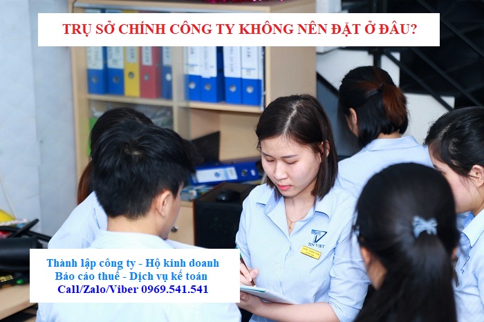 Trụ sở chính công ty không nên đặt ở đâu?