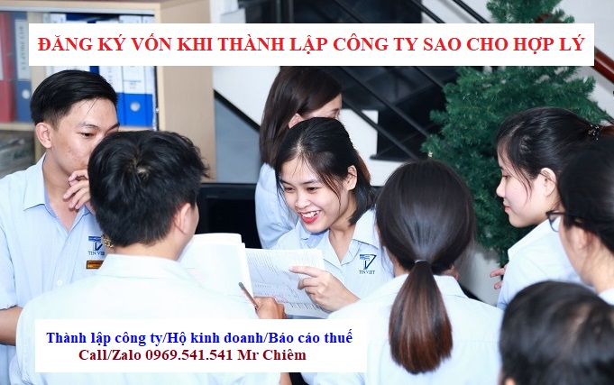 Đăng ký vốn khi thành lập công ty sao cho hợp lý