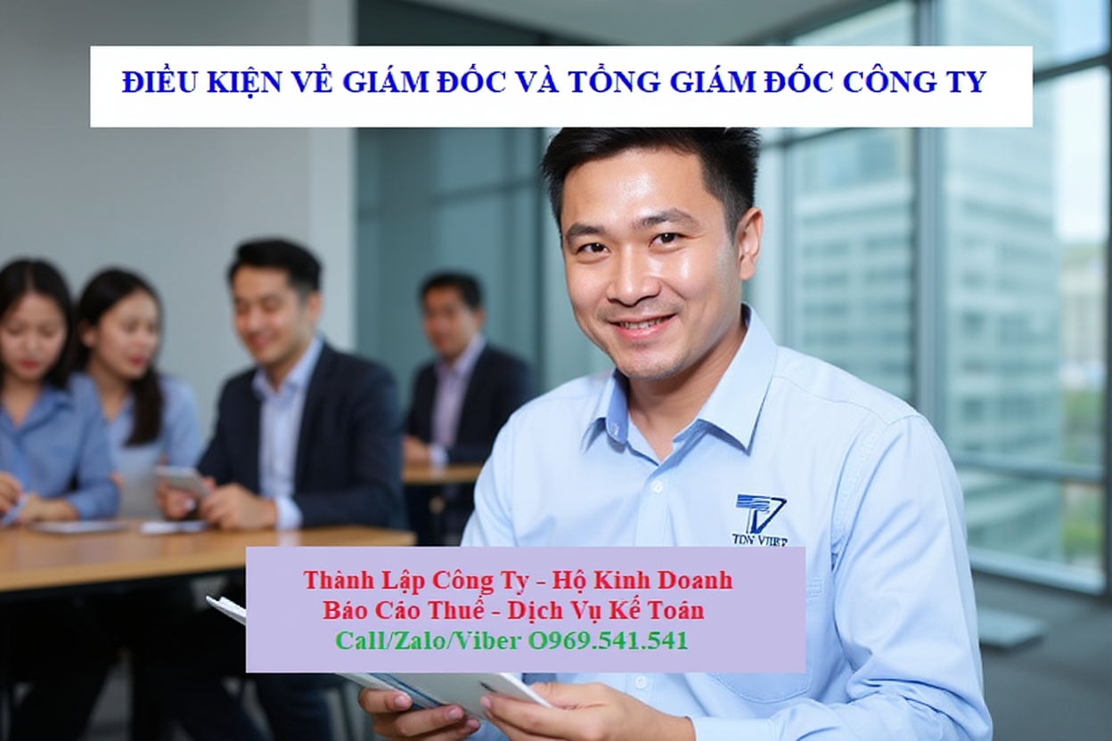 Điều kiện về giám đốc và tổng giám đốc công ty