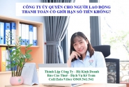 Công ty ủy quyền cho người lao động thanh toán có giới hạn số tiền không?