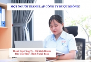 Một người thành lập công ty được không? Một người thành lập công ty được không?