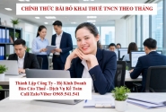 Chính thức bãi bỏ khai thuế TNCN theo tháng