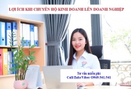 Lợi ích khi chuyển hộ kinh doanh lên doanh nghiệp