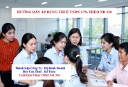 Hướng dẫn áp dụng thuế suất thuế TNDN 17% theo Nghị định 320