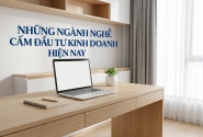 Những ngành nghề cấm đầu tư kinh doanh hiện nay