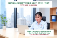 Chính sách mới về thuế GTGT, TNCN, TNDN từ 01/01/2026