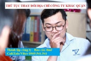 Thủ tục thay đổi địa chỉ công ty khác quận