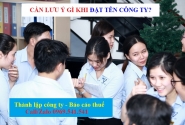 Cần lưu ý gì khi đặt tên công ty?