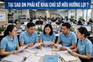 Tại sao DN phải kê khai chủ sở hữu hưởng lợi?