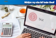 Nhiệm vụ của kế toán thuế trong doanh nghiệp